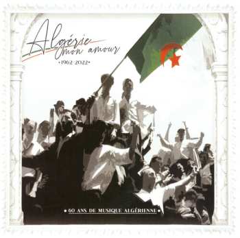 Album Various: Algérie Mon Amour (1962-2022)