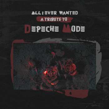 LP Various: All I Ever Wanted - A Tribute To Depeche Mode CLR | LTD