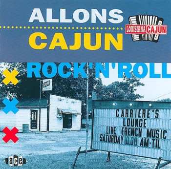 Album Various: Allons Cajun Rock 'N' Roll