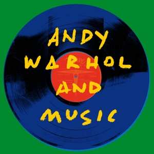 Album Various: Andy Warhol And Music