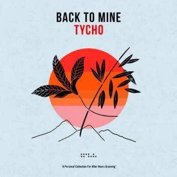 2LP Tycho: Back To Mine