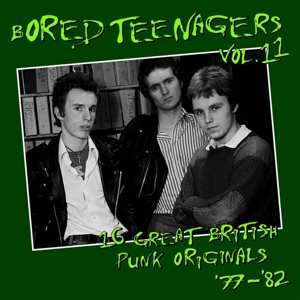 CD Various: Bored Teenagers Vol.11: 25 Great British Punk Originals '77-'82