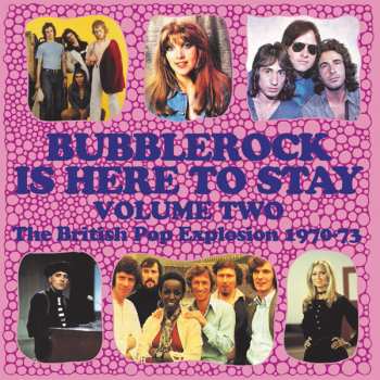 3CD/Box Set Various: Bubblerock Is Here To Stay Volume Two - The British Pop Explosion 1970-73