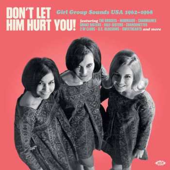LP Various Artists: Don't Let Him Hurt You! Girl Group Sounds Usa 1962-1968