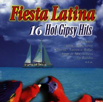 Album Various Artists: Fiesta Latina - 16 Hot Gipsy Hits