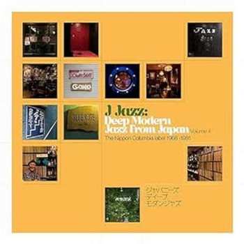 3LP Various: J Jazz Vol. 4: Deep Modern Jazz From Japan - The Nippon Columbia Label 1968 - 1981