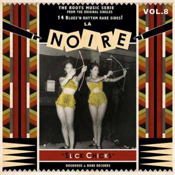 LP Various: La Noire Vol. 8 - Slick Chicks