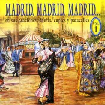 Album Various: Madrid, Madrid, Madrid Vol. 1
