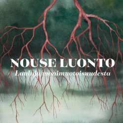 Album Various: Nouse Luonto - Lauluja Monimuotoisuudesta