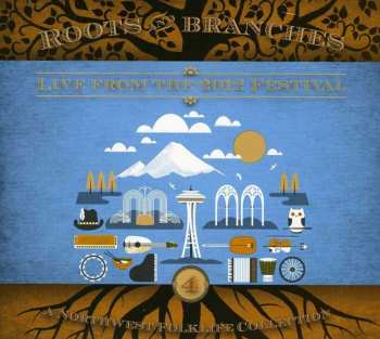 CD Various: Roots & Branches, Vol. 4: Live From The 2012 Festival - A Northwest Folklife Collection