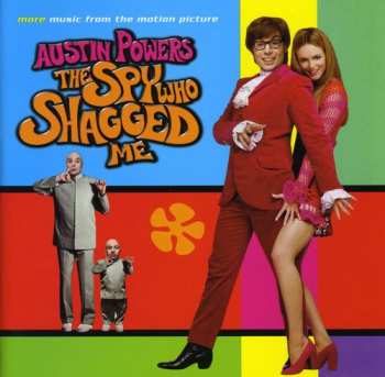 Album Various: Austin Powers - The Spy Who Shagged Me (More Music From The Motion Picture)