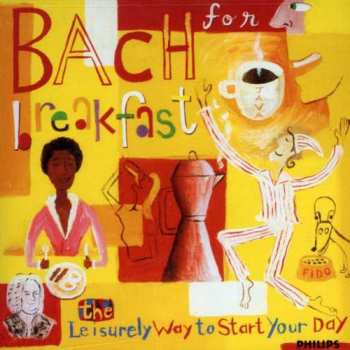 Album Various: Bach For Breakfast - The Leisurely Way To Start Your Day