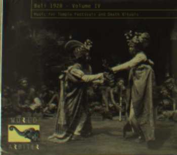Album Various: Bali 1928 - Volume IV: Music For Temple Festivals And Death Rituals