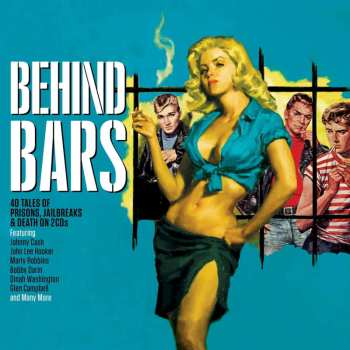 2CD Various: Behind Bars (40 Tales Of Prisons, Jailbreaks & Death)