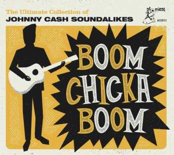 CD Various: Boom Chicka Boom  - The Ultimate Collection Of  Johnny Cash Soundalikes