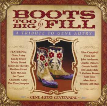Album Various: Boots Too Big To Fill (A Tribute To Gene Autry)
