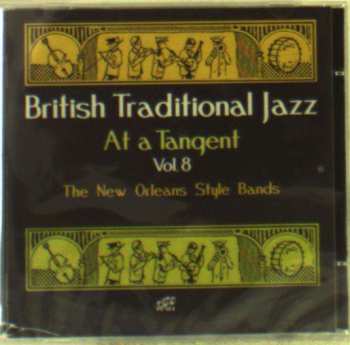 CD Various: British Traditional Jazz At A Tangent Vol. 8