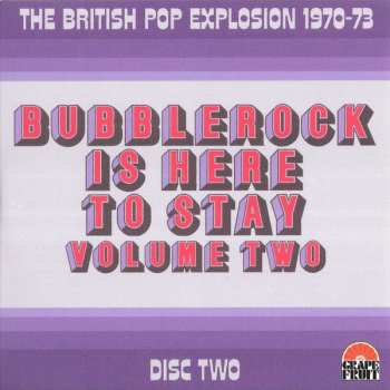 3CD/Box Set Various: Bubblerock Is Here To Stay Volume Two - The British Pop Explosion 1970-73