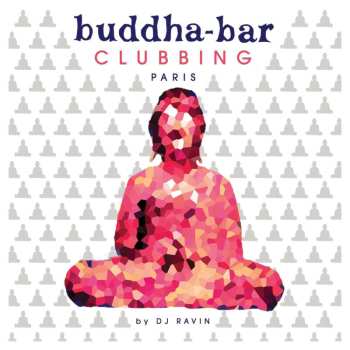 CD Ravin: Buddha-Bar Clubbing (Paris)