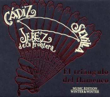 2CD Various: Cádiz-Sevilla-Jerez De La Frontera - El Triángulo Del Flamenco LTD