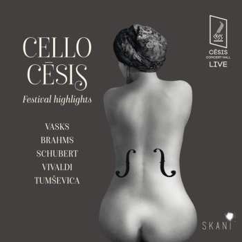 Album Various: Cello Cēsis: Festival Highlights. Vasks, Brahms, Schubert, Vivaldi, Tumševica