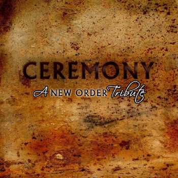 2CD Various: Ceremony -  A New Order Tribute