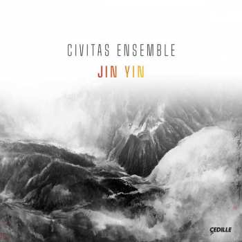 Album Various: Civitas Ensemble - Yin Yin