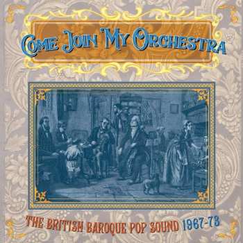 3CD/Box Set Various: Come Join My Orchestra (The British Baroque Pop Sound 1967-73)