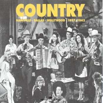 Album Various: Country:  Nashville - Dallas - Hollywood - 1927/1942