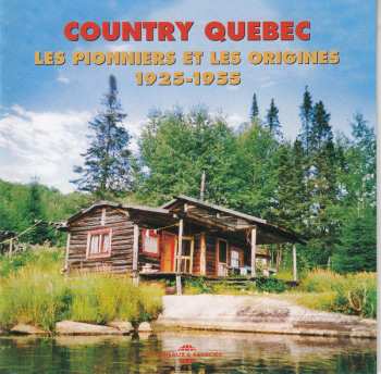 2CD Various: Country Quebec Les Pionniers Et Les Origines 1925-1955