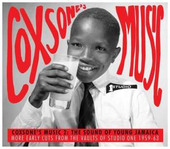 2CD Various: Coxsone's Music 2: The Sound Of Young Jamaica (More Early Cuts From The Vaults Of Studio One 1959-63)