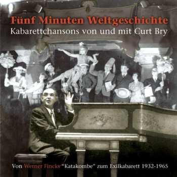 Album Various: Curt Bry: Fünf Minuten Weltgeschichte
