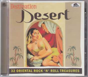 CD Various: Destination Desert (33 Oriental Rock 'N' Roll Treasures)