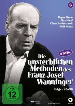 2DVD Various: Die Unsterblichen Methoden Des Franz Josef Wanninger Teil 6