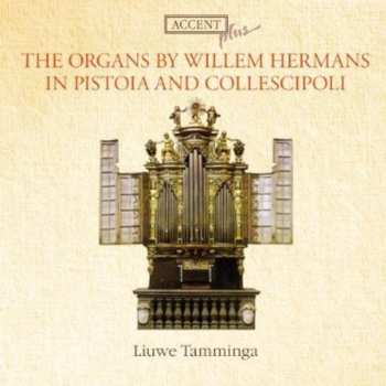 Album Various: Die Willem Hermans Orgeln In Pistoia & Collescipoli