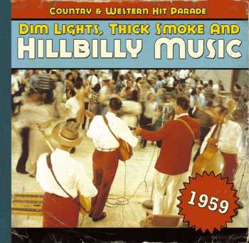 CD Various: Dim Lights Thick Smoke & Hillbilly Music - Country & Western Hit Parade - 1959