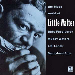 CD Various: The Blues World Of Little Walter