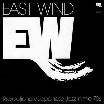 2CD Various: East Wind: Revolutionary Japanese Jazz In The 70s