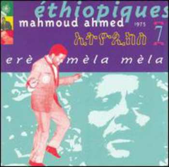 CD Mahmoud Ahmed: Éthiopiques 7: Erè Mèla Mèla