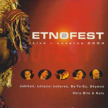 CD Various: Etnofest 2 Live - Lucerna 2004