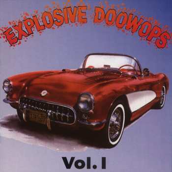 Album Various: Explosive Doowops Vol. 1