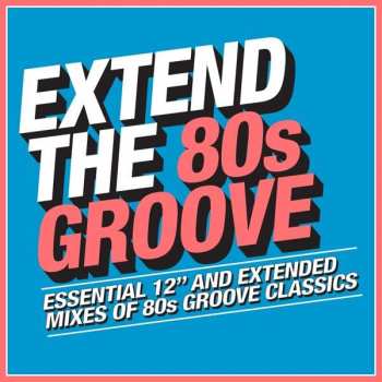 3CD Various: Extend The 80s Groove (Essential 12" And Extended Mixes Of 80s Groove Classics)