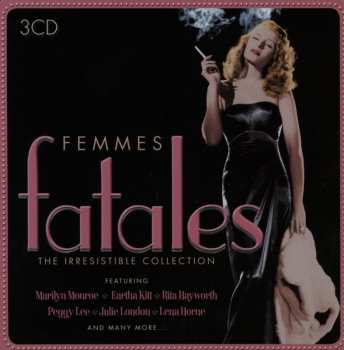 Album Various: Femmes Fatales The Irrestistible Collection
