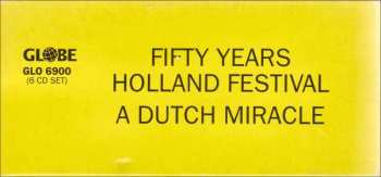 6CD/Box Set Various: Fifty Years Holland Festival · A Dutch Miracle LTD