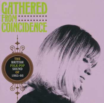 3CD/Box Set Various: Gathered From Coincidence: The British Folk-Pop Sound Of 1965-66 