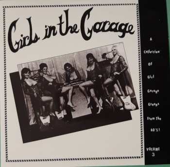 6CD/Box Set Various: Girls In The Garage - A Collection Of Girl Garage And Girl Groups From The 60s! Volumes 1-6