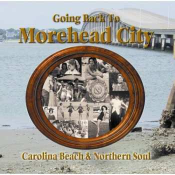 Album Various: Going Back To Morehead City (Carolina Beach & Northern Soul)