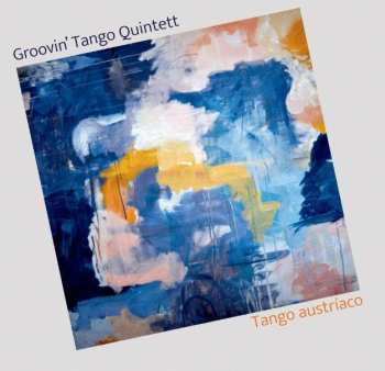 CD Various: Groovin' Tango Quintett - Tango Austraico