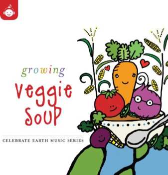 Album Various: Growing Veggie Soup