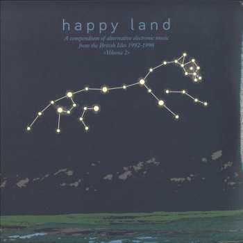 2LP Various: Happy Land (A Compendium Of Alternative Electronic Music From The British Isles 1992-1996) (Volume 2)